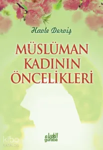 Müslüman Kadının Öncelikleri