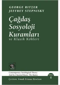 Çağdaş Sosyoloji Kuramları; ve Klasik Kökleri