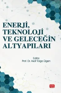 Enerji, Teknoloji ve Geleceğin Altyapıları