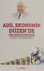 Adil Ekonomik Düzen'de Kredi Sistemi ve Uygulamaları