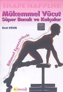 Mükemmel Vücut - Süper Bacak ve Kalçalar
