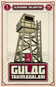 Gulag Takımadaları 1. Cilt