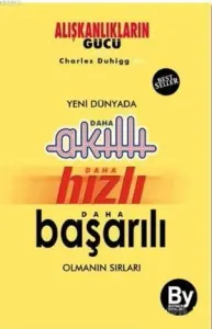 Yeni Dünyada Daha Akıllı - Daha Hızlı - Daha Başarılı Olmanın Sırları