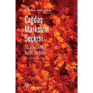 ÇAĞDAŞ MARKSİZM SEÇKİSİ Yüzyıla Damga Vuran Metinler