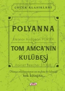 Polyanna - Tom Amca’nın Kulübesi (Ciltli)