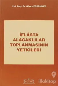 İflasta Alacaklılar Toplanmasının Yetkileri