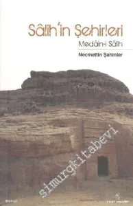 Salihin Şehirleri: Medain i Salih -