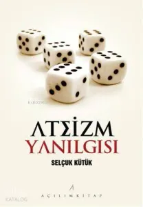 Ateizm Yanılgısı