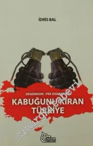 Ergenekon-PKK Kıskacında Kabuğunu Kıran Türkiye -