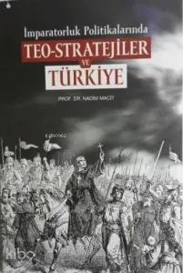 İmparatorluk Politikalarında Teo-Stratejiler ve Türkiye