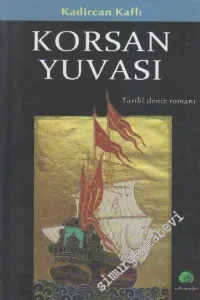 Korsan Yuvası: Tarihi Deniz Romanı -         2013