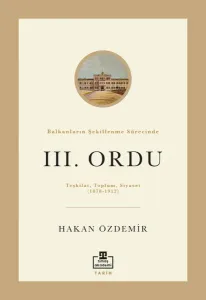 Balkanların Şekillenme Sürecinde III. Ordu