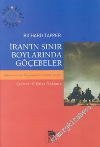 İran'ın Sınır Boylarında Göçebeler : Şahsevenlerin Toplumsal ve Politik Tarihi -         2004