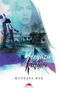 Yeryüzü Kuşları Yeryüzü Kuşları / Mustafa Bağ Yeryüzü Kuşları