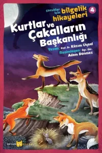Kurtlar ve Çakalların Başkanlığı; Çocuklar İçin Bilgelik Hikayeleri 4