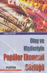 Olay ve Kişileriyle Popüler Ekonomi Sözlüğü -        2007