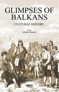 Glimpses Of Balkans; Cultural History