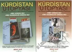 Kürdistan Ütopyası: Kürt Diaspora Entelijansiası ve Siyasi Kürtçülerin Metinleriyle 2 Cilt TAKIM -        2006
