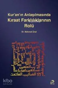Kur'an'ın Anlaşılmasında Kıraat Farklılıklarının Rolü