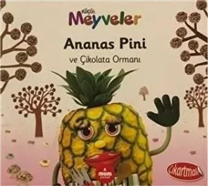 Ananas Pini ve Çikolata Ormanı