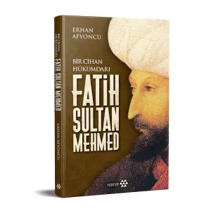 Bir Cihan Hükümdarı Fatih Sultan Mehmed