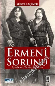 Ermeni Sorunu: Ayaklanma Tehcir ve İntikam -