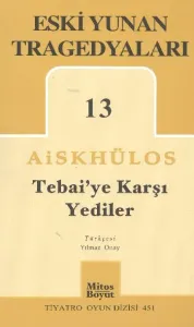 Eski Yunan Tragedyaları-13 Tebaiye Karşı Yediler (Brd)