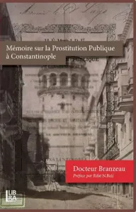 Mémoire Sur La Prostitution Publique à Constantinople