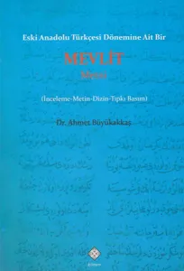 Eski Anadolu Türkçesi Dönemine Ait Bir Mevlit Metni