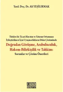 Doğrudan Görüşme, Arabuluculuk, Hakem–Bilirkişilik ve Tahkim