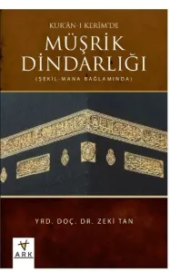 Kuran-ı Kerimde Müşrik Dindarlığı