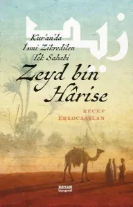 Zeyd bin Harise; Kur'an'da İsmi Zikredilen Tek Sahabi
