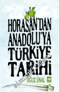 Horasan’dan Anadolu’ya Türkiye Tarihi -