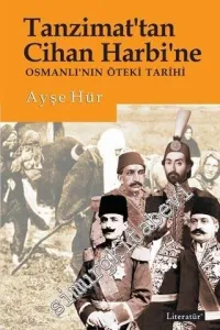 Tanzimat'tan Cihan Harbi'ne Osmanlı'nın Öteki Tarihi -         2017