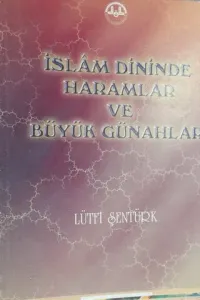 İslam Dininde Haramlar ve Büyük Günahlar