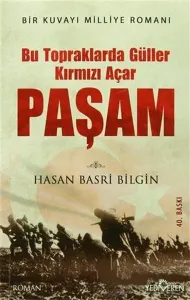 Bu Topraklarda Güller Kırmızı Açar Paşam (Ciltli)