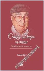 Cengiz Dağcı ve Kültür - Halk Bilimsel Bir İnceleme -         2023