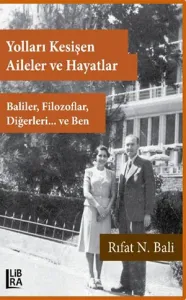 Yolları Kesişen Aileler ve Hayatlar – Baliler, Filozoflar, Diğerleri ve… Ben