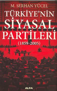 Türkiye'nin Siyasal Partileri (1859-2005)