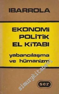 Ekonomi Politik El Kitabı :  Yabancılaşma ve Hümanizm -        1969