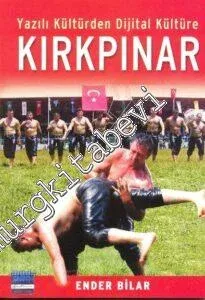 Yazılı Kültürden Dijital Kültüre Kırkpınar -        2005