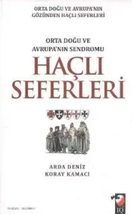 Haçlı Seferleri Orta Doğu ve Avrupa'nın Sendromu