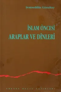 İslam Öncesi Araplar ve Dinleri