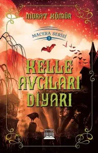 Macera Serisi 3 Kelle Avcıları Diyarı