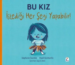 Bu Kız İstediği Her Şeyi Yapabilir!