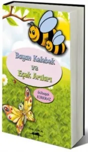 Bayan Kelebek ve Eşek Arıları Bayan Kelebek ve Eşek Arıları