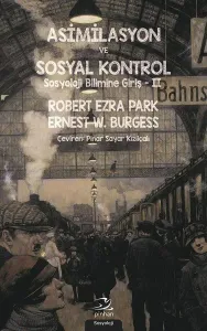 Asimilasyon ve Sosyal Kontrol; Sosyoloji Bilimine Giriş 2