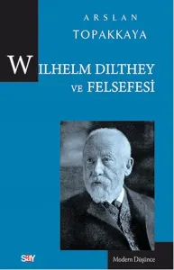 Wilhelm Dilthey Ve Felsefesi