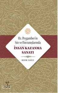 Hz. Peygamberin Söz ve Davranışlarında İnsan Kazanma Sanatı