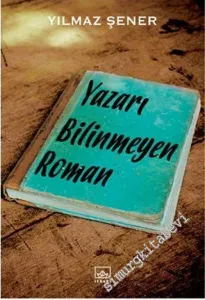 Yazarı Bilinmeyen Roman -        2017